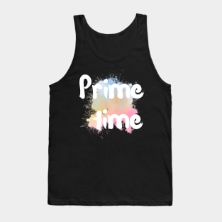 Prime time Tank Top